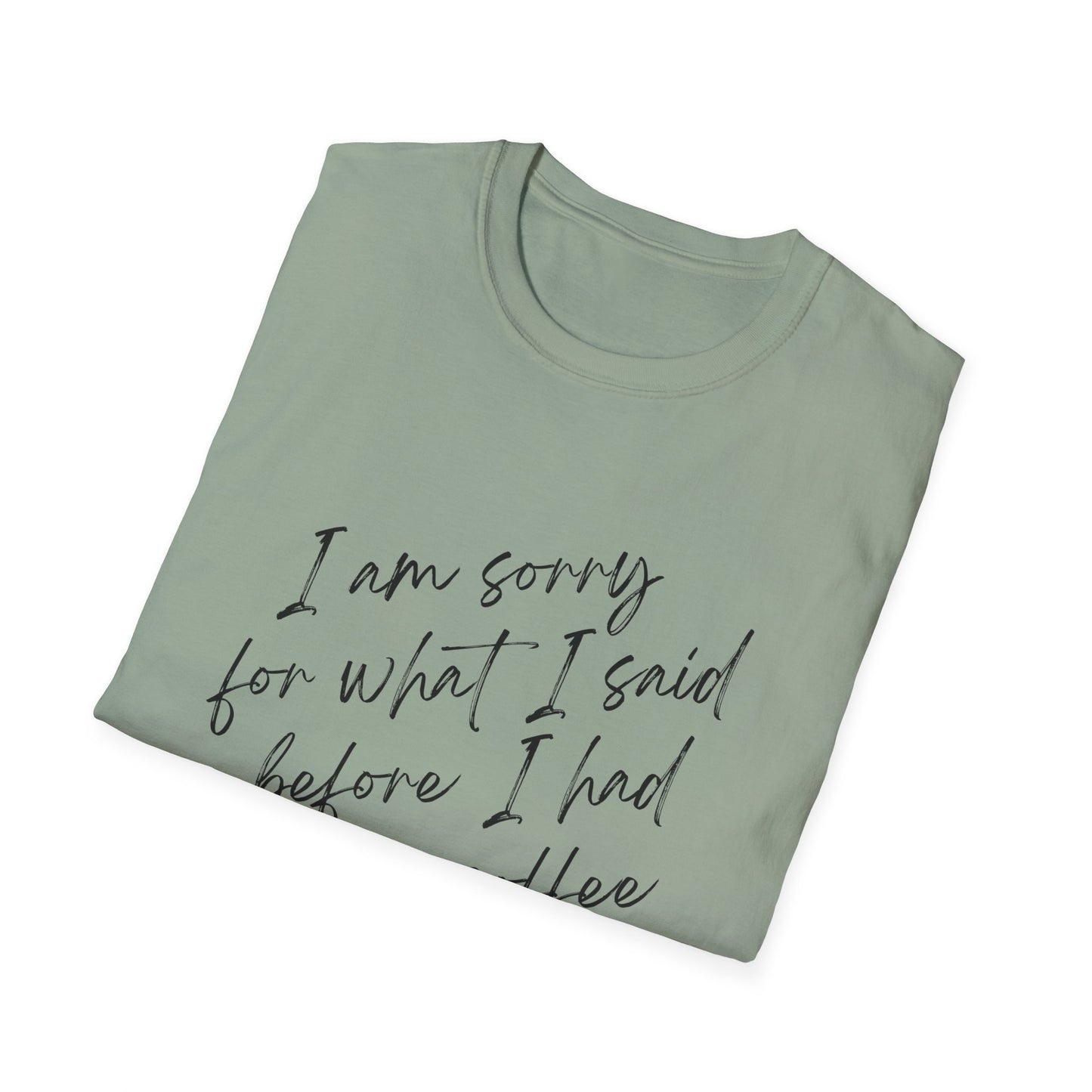 I Am Sorry Coffee Quote Unisex Softstyle T-Shirt