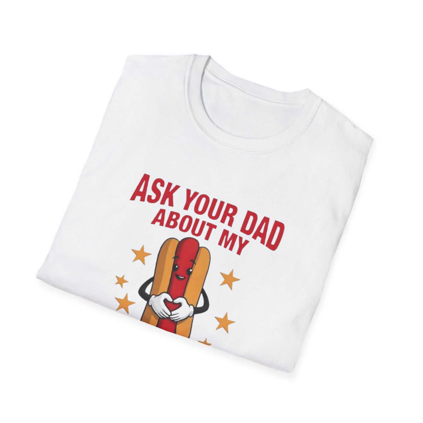 Ask Your Dad About My Throat Game Printify T-Shirt Rhythm & Drip Apparel