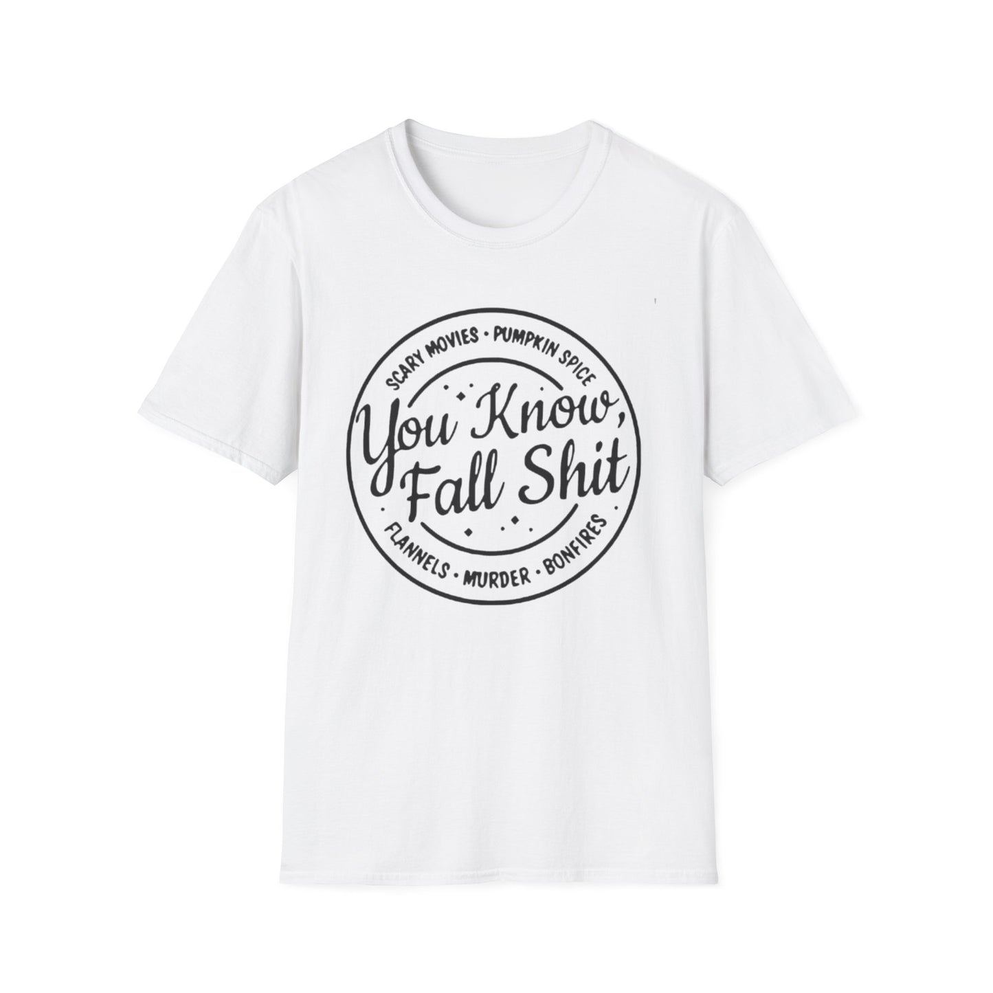 Fall- Fall Shit T-Shirt White Printify T-Shirt Rhythm & Drip Apparel