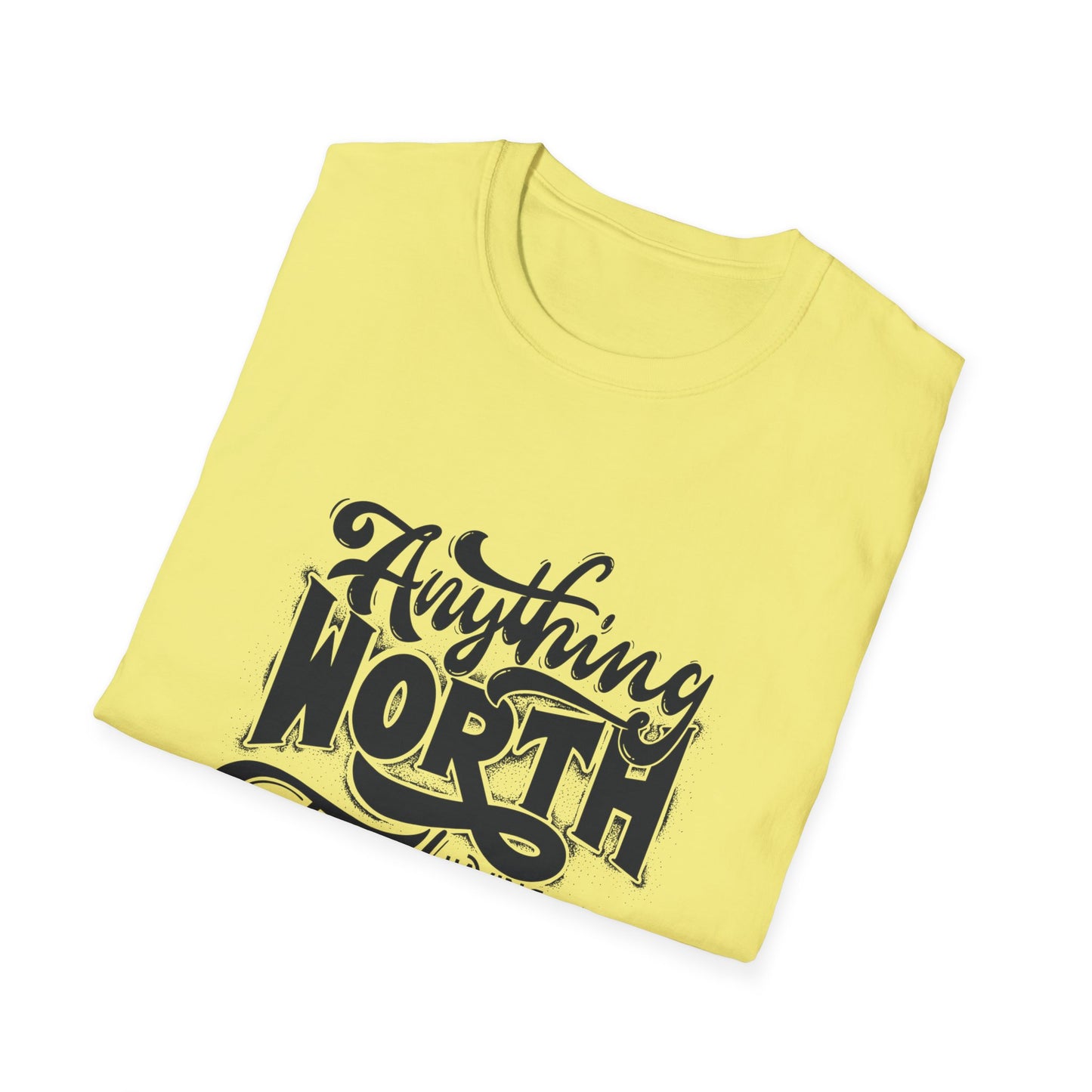 Anything Worth Having Takes Time T-Shirt Printify T-Shirt Rhythm & Drip Apparel