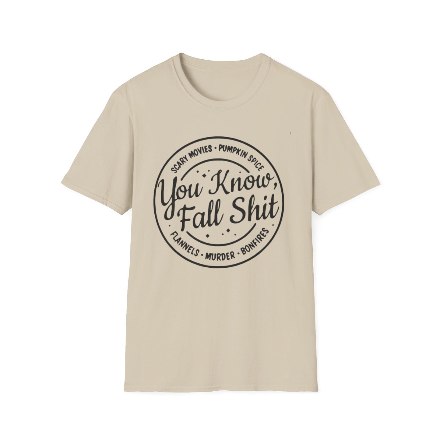 Fall- Fall Shit T-Shirt Sand Printify T-Shirt Rhythm & Drip Apparel