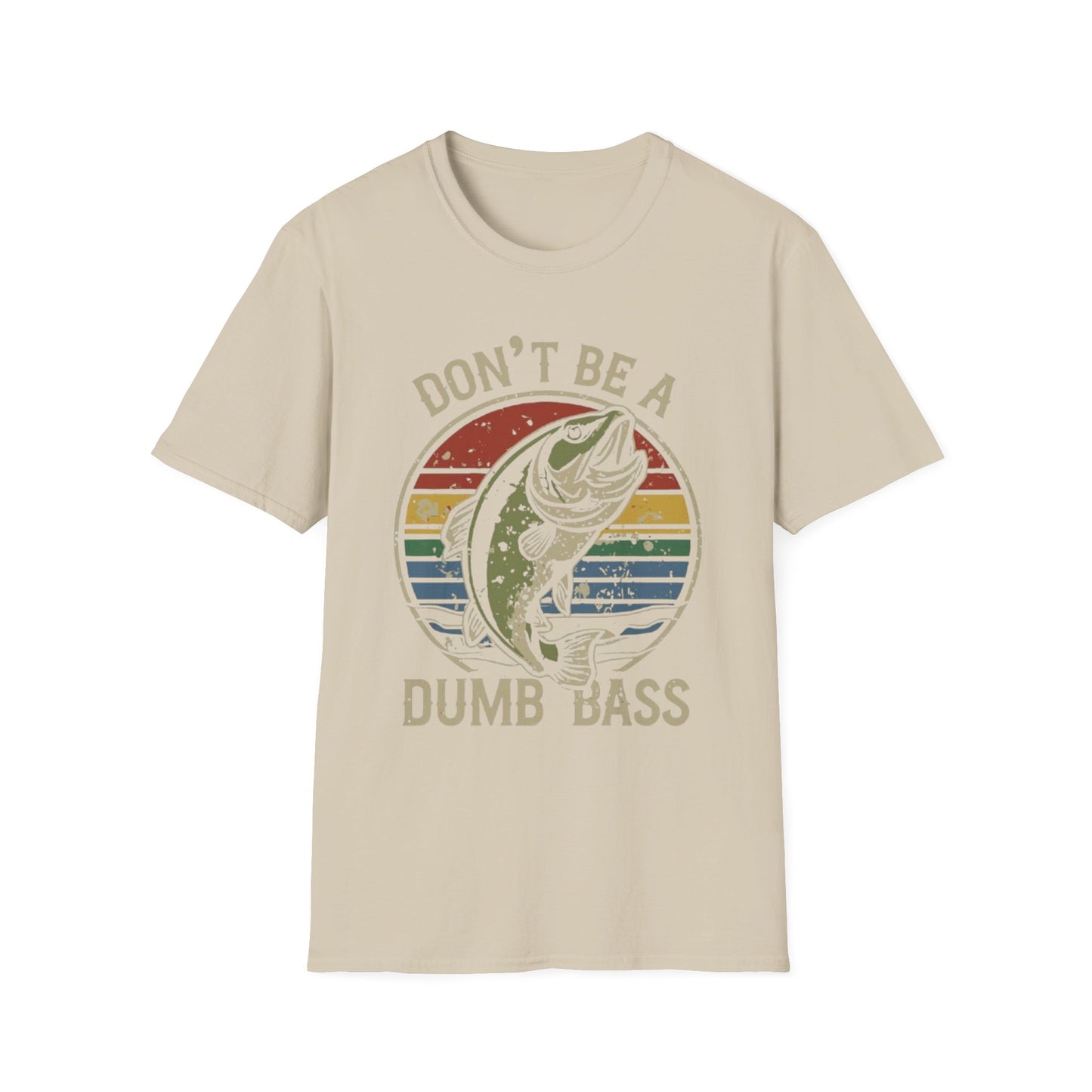 Don't Be A Dumb Bass T-Shirt