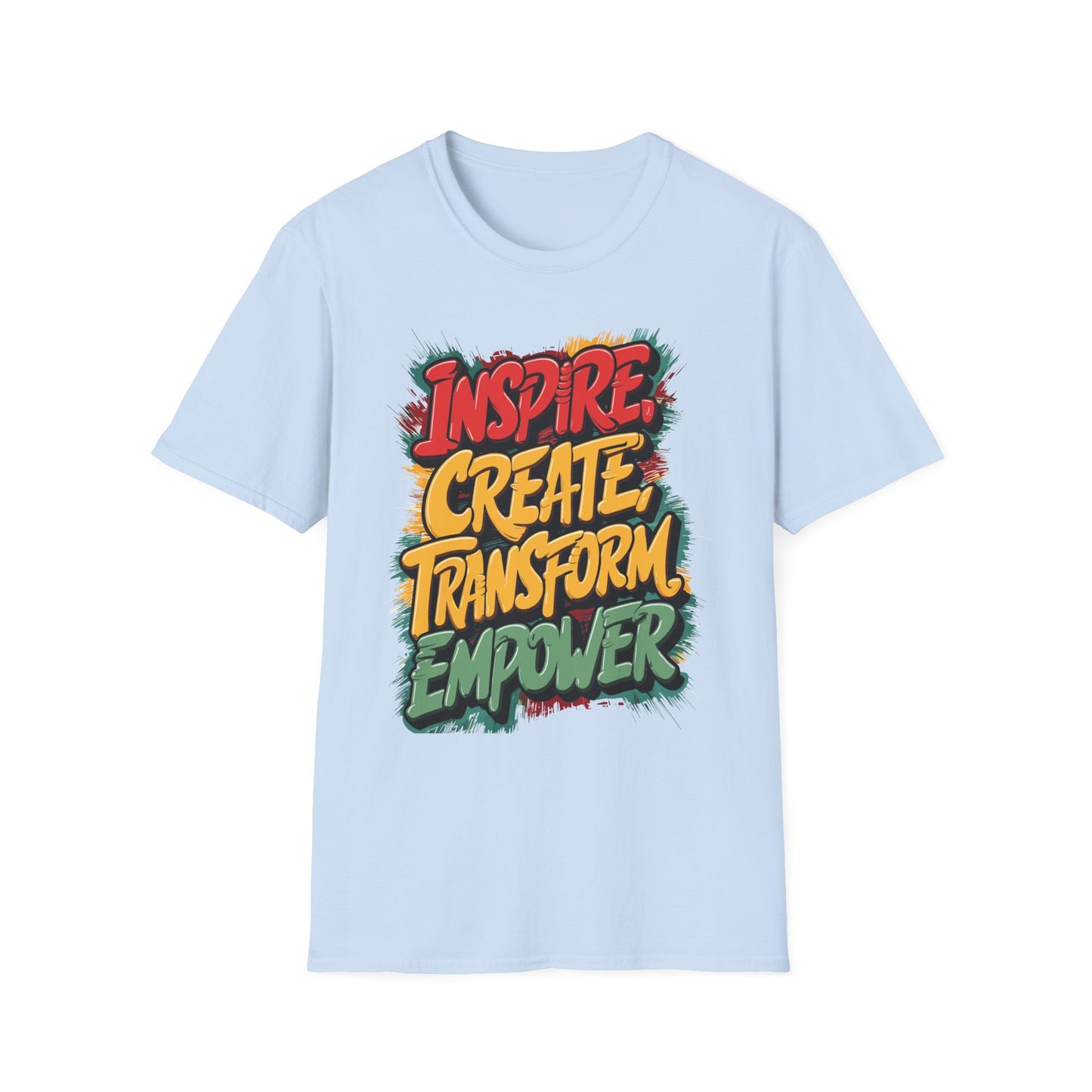 Inspire Create Transform Empower T-Shirt | Unisex Motivational Tee