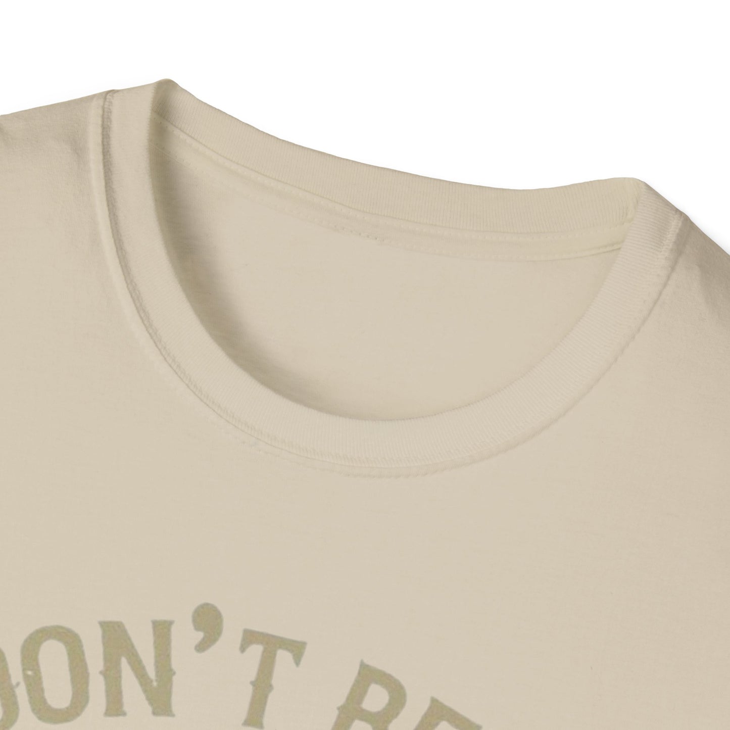 Don't Be A Dumb Bass T-Shirt