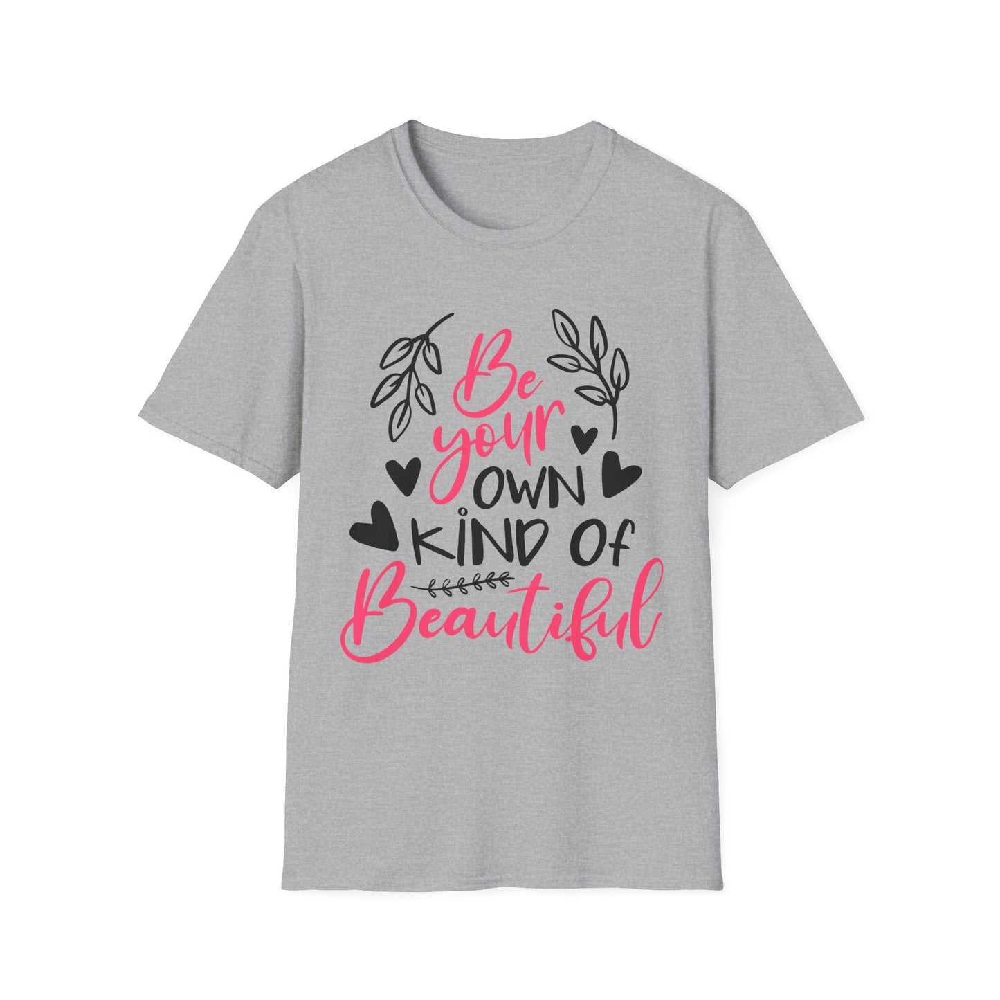 Be Your Own Kind of Beautiful T-Shirt Sport Grey Printify T-Shirt Rhythm & Drip Apparel