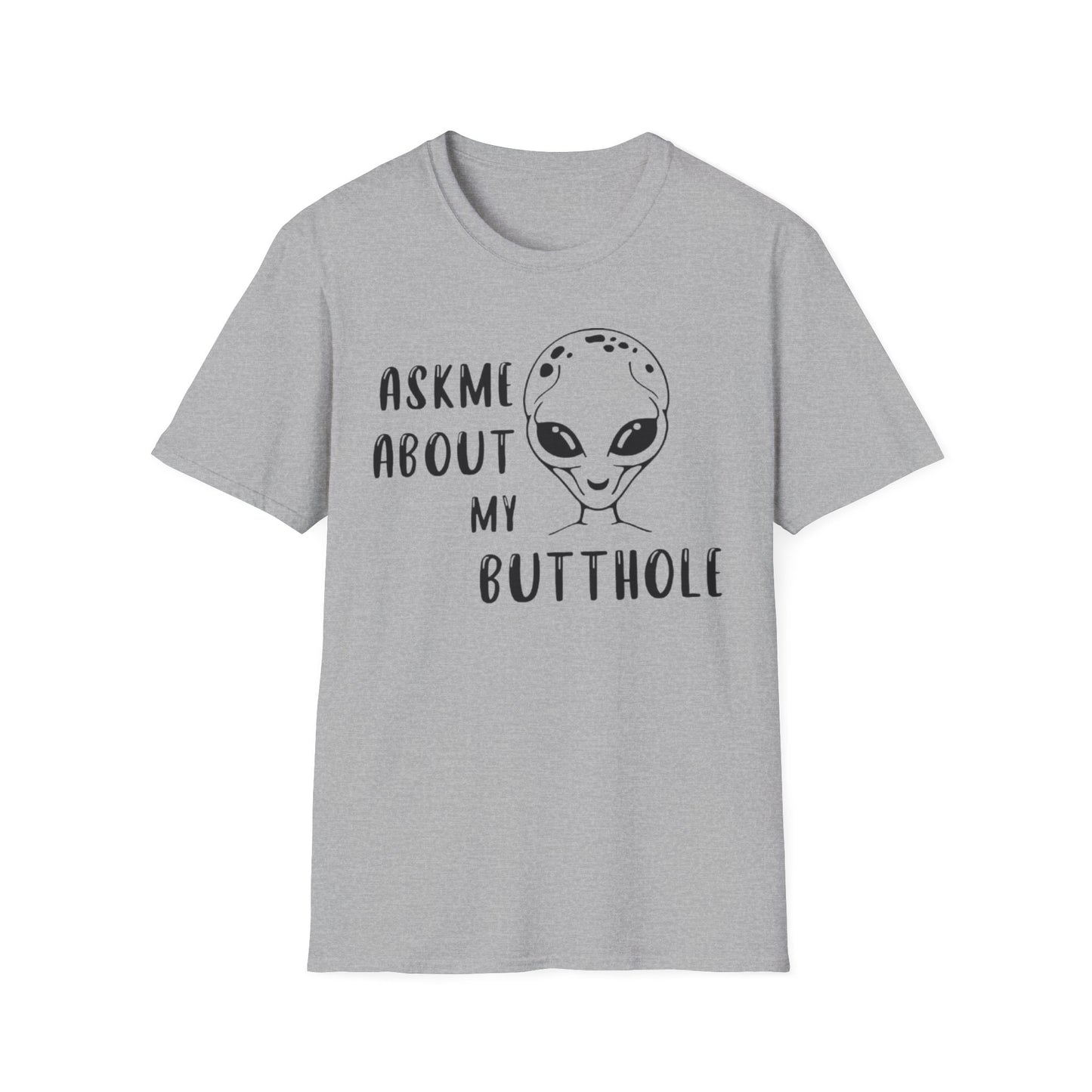 Ask Me About My Butt Hole Alien Tee Sport Grey Printify T-Shirt Rhythm & Drip Apparel