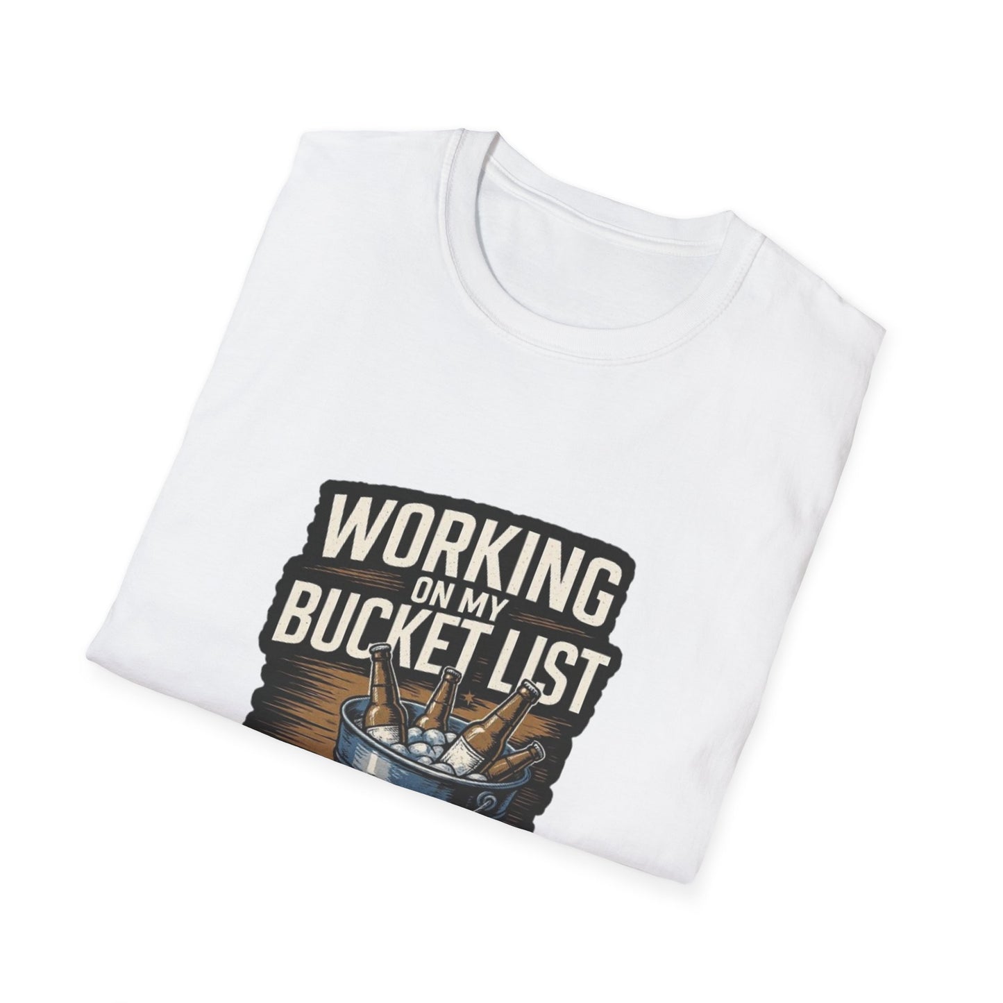 Working on My Bucket List T-Shirt Printify T-Shirt Rhythm & Drip Apparel