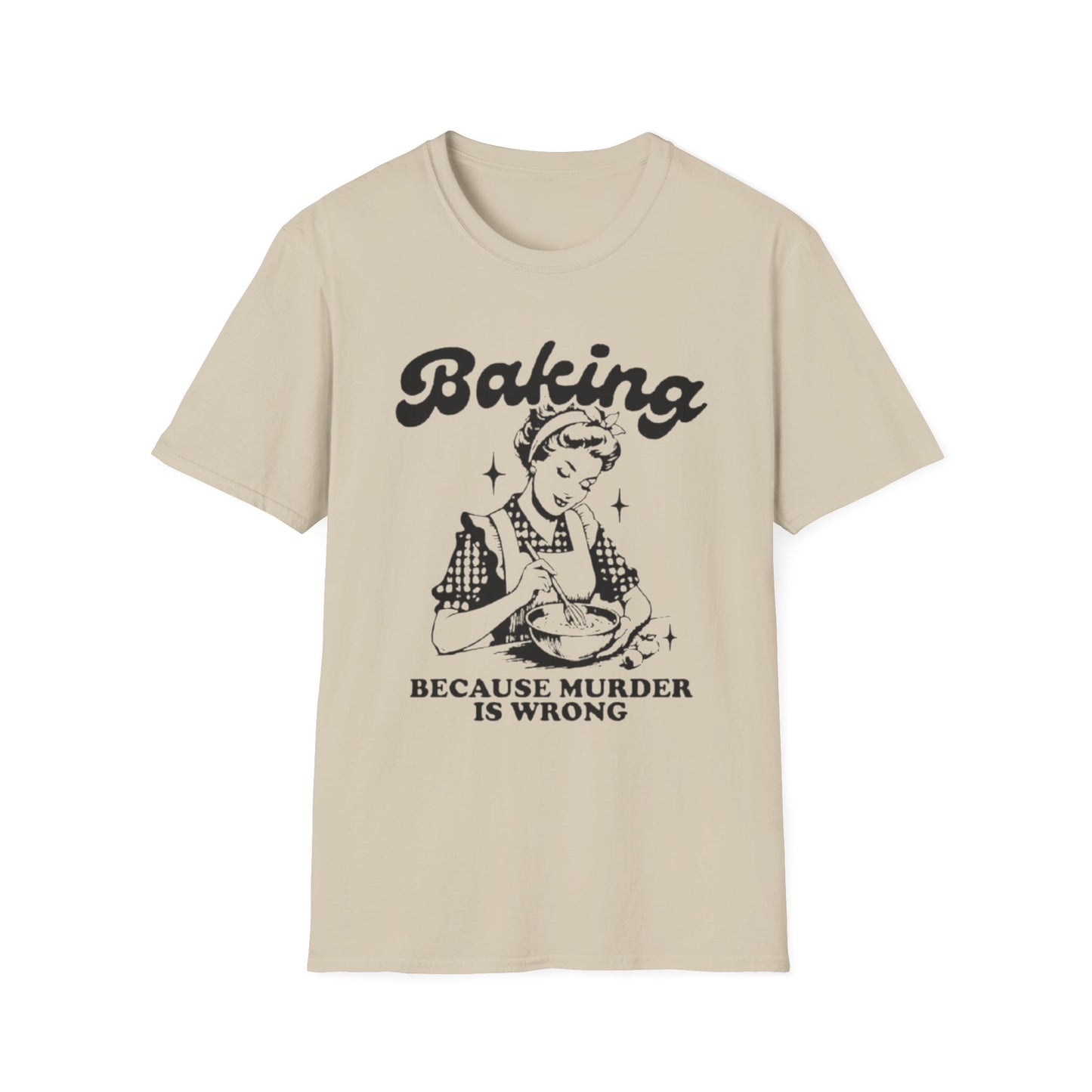 Funny Baking T-Shirt - 'Because Murder is Wrong' Unisex Softstyle Tee