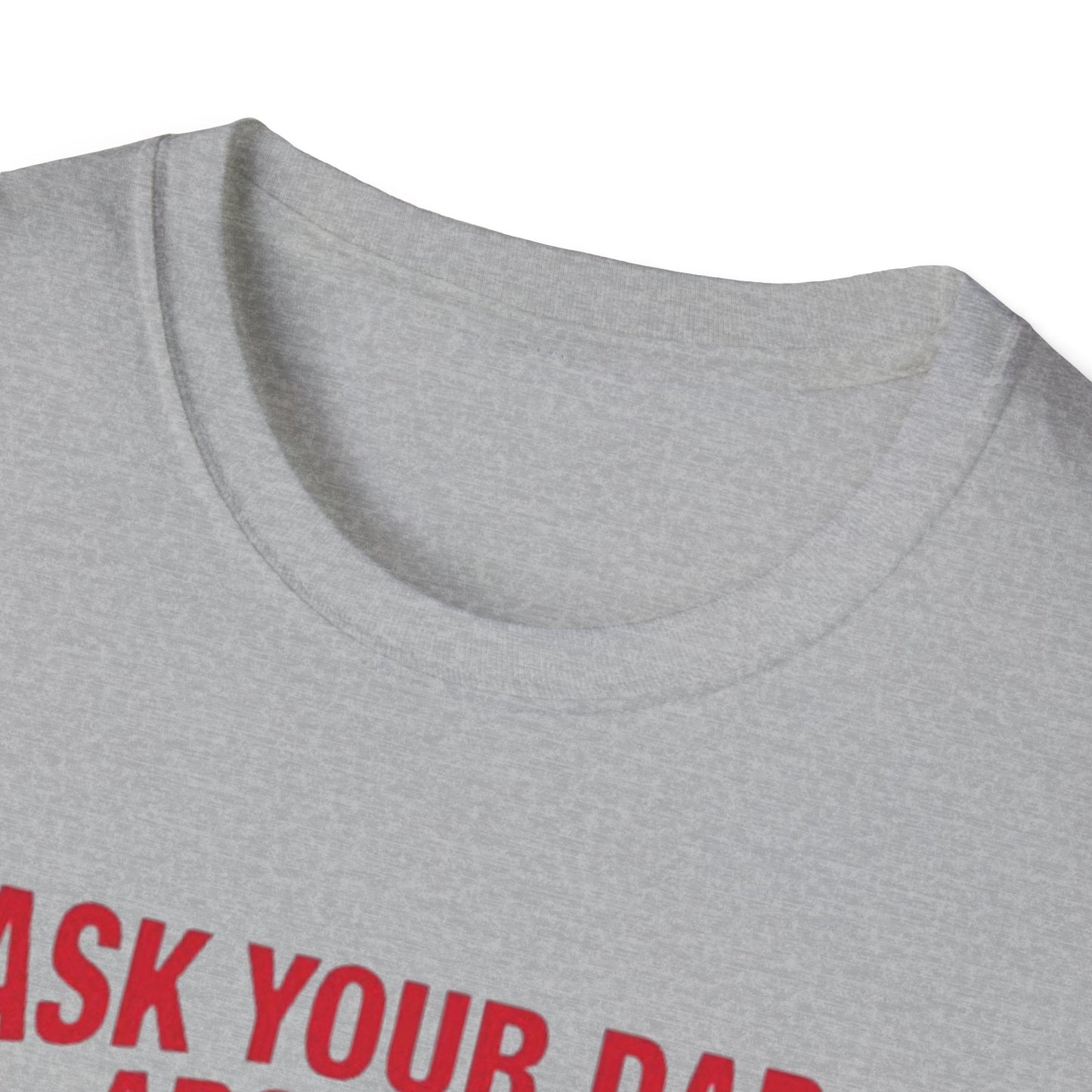 Ask Your Dad About My Throat Game Printify T-Shirt Rhythm & Drip Apparel