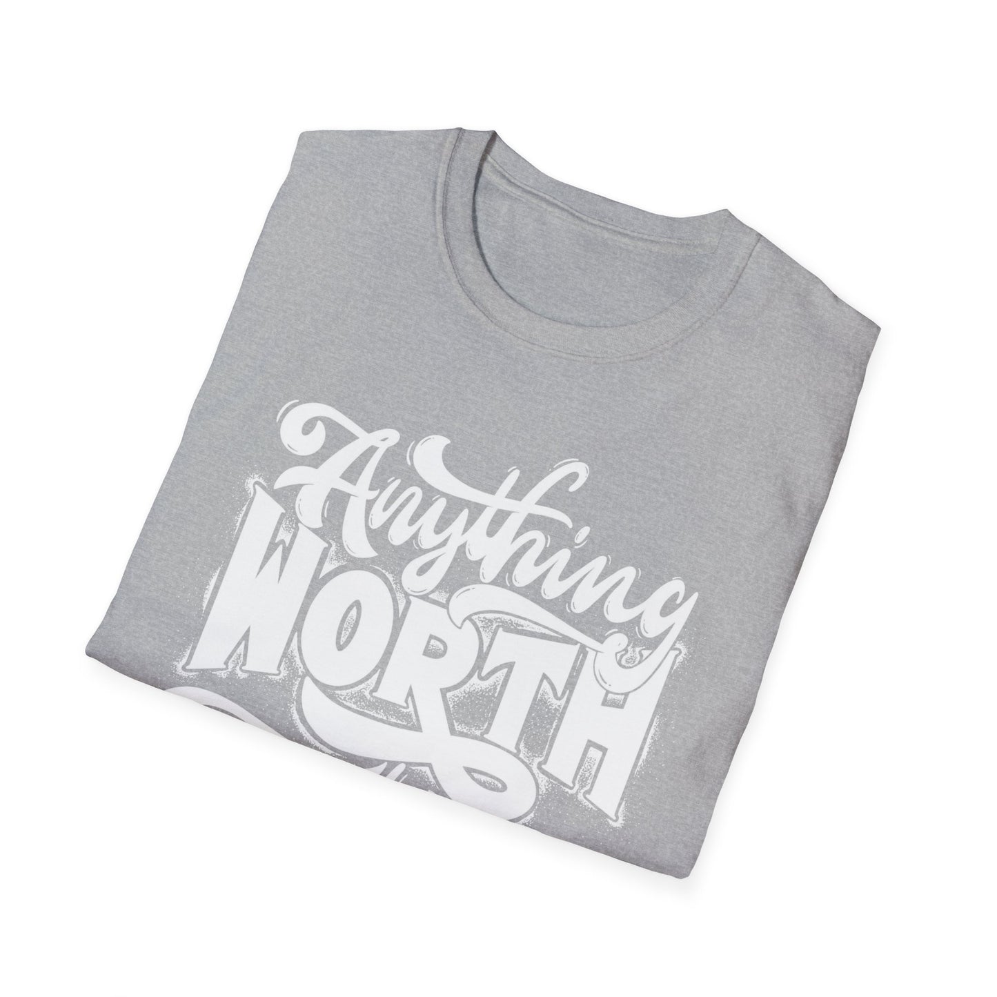Inspirational Quote T-Shirt: 'Anything Worth Having Takes Time' - Motivational Unisex Softstyle Tee