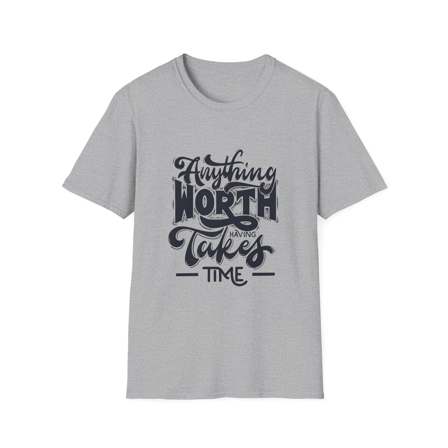 anything-worth-having-takes-time-tee-1