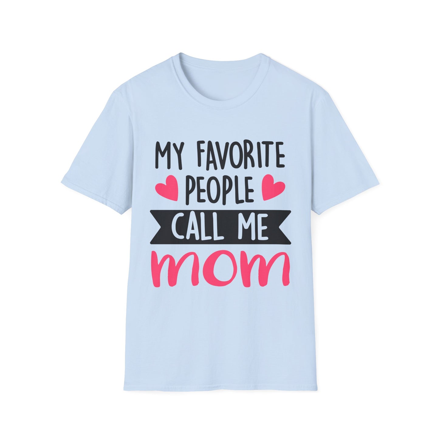 my-favorite-people-call-me-mom-tee