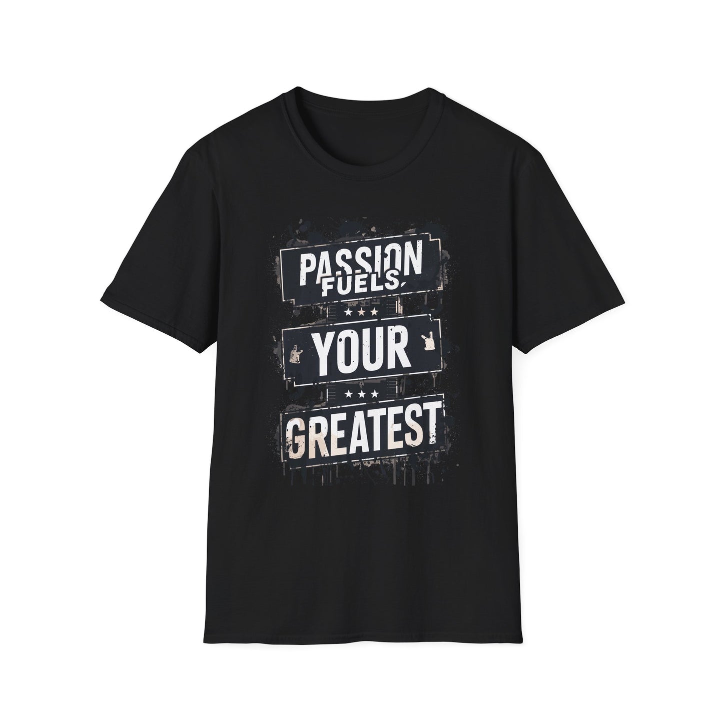 passion-fuels-your-greatest-tee