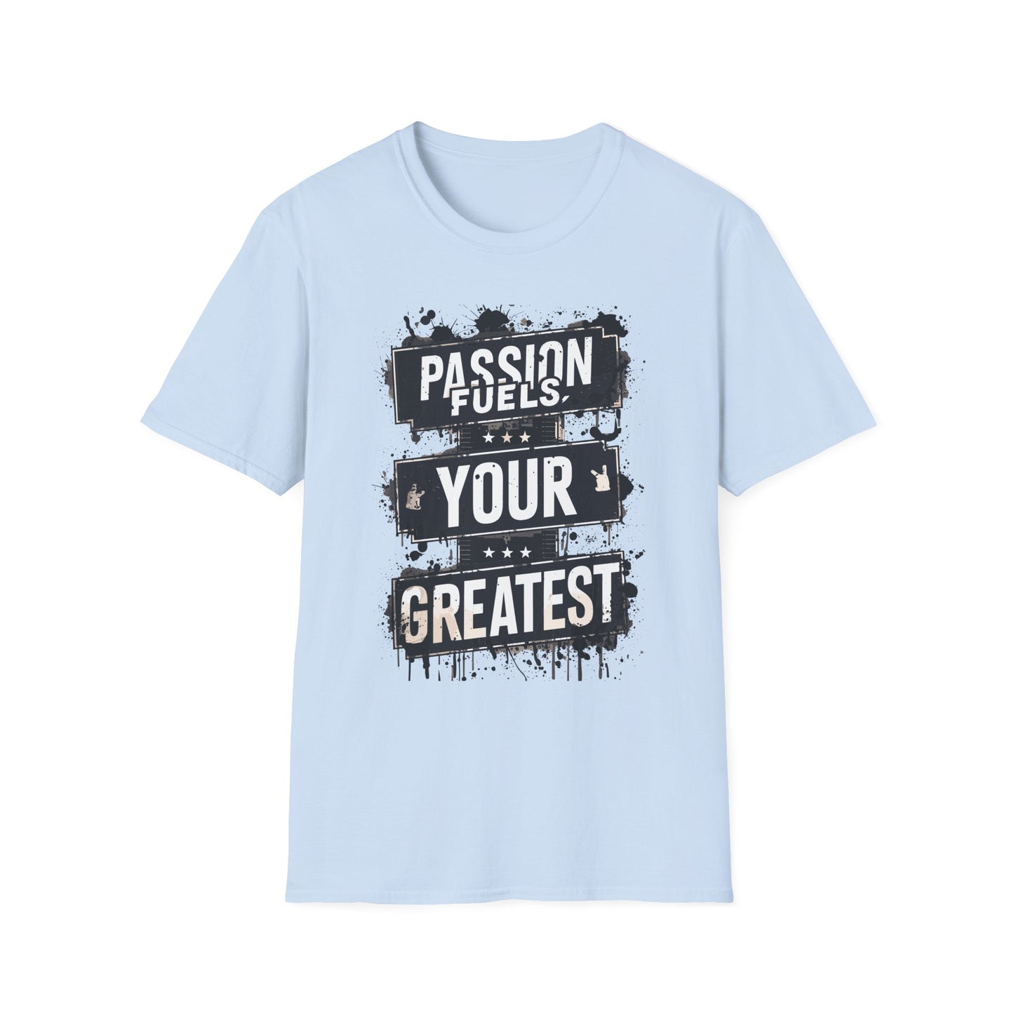 passion-fuels-your-greatest-tee