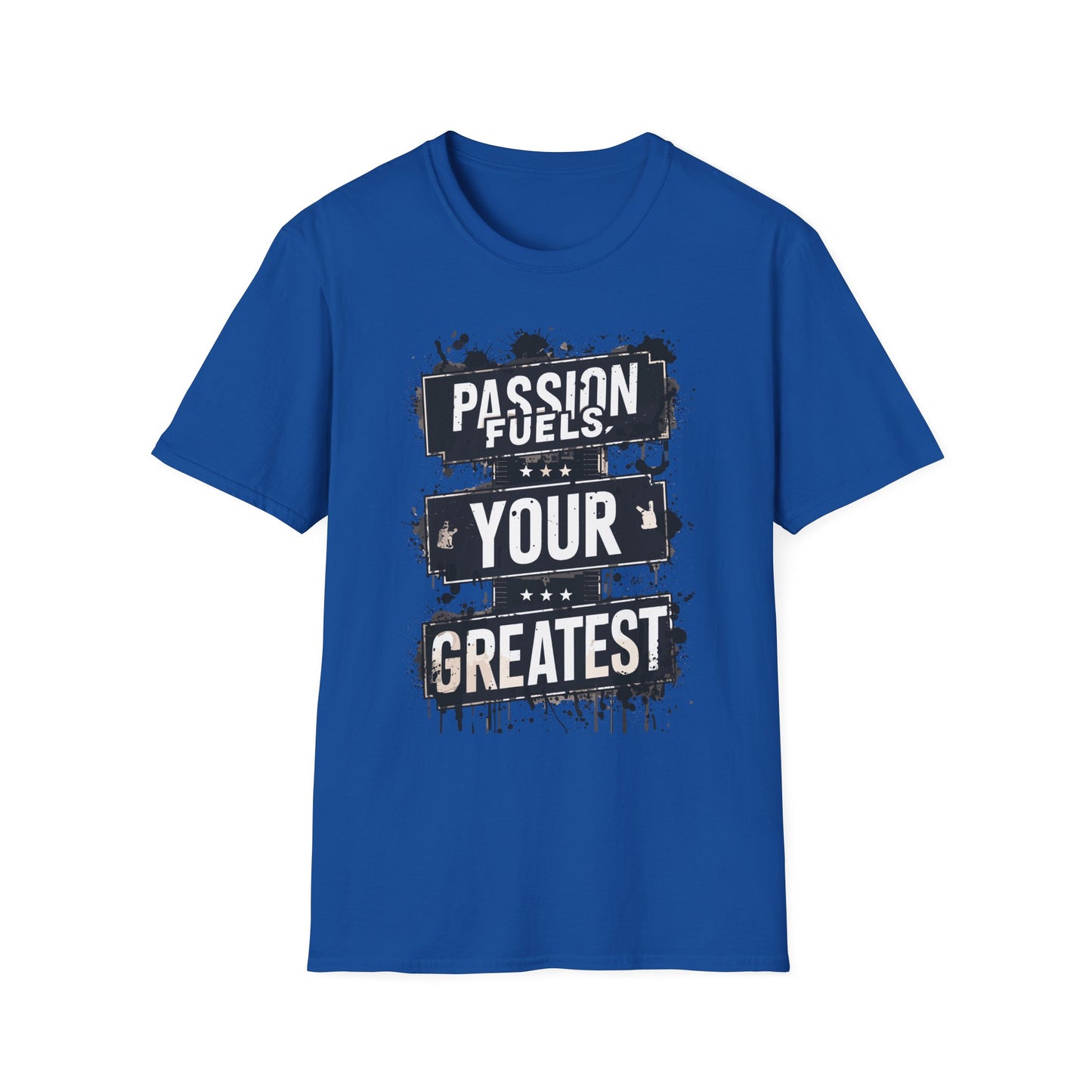 passion-fuels-your-greatest-tee