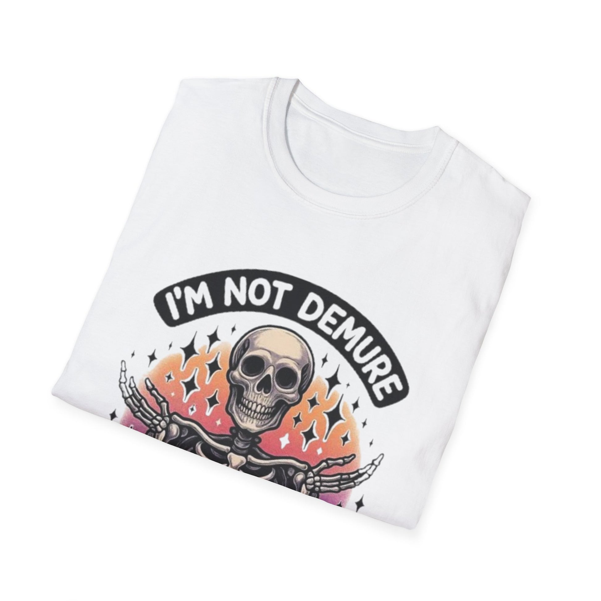 ADHD- I'm Not Demure I Have ADHD T-Shirt Printify T-Shirt Rhythm & Drip Apparel