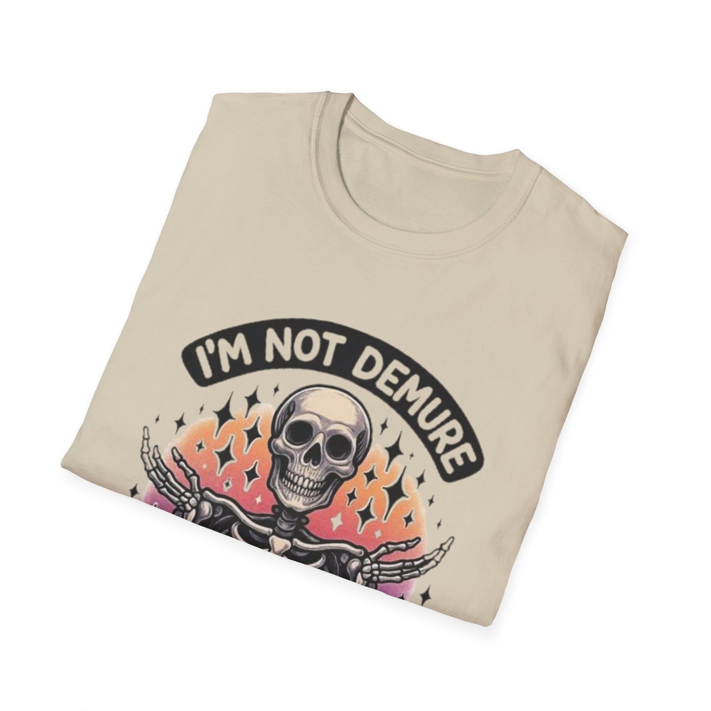 ADHD- I'm Not Demure I Have ADHD T-Shirt Printify T-Shirt Rhythm & Drip Apparel
