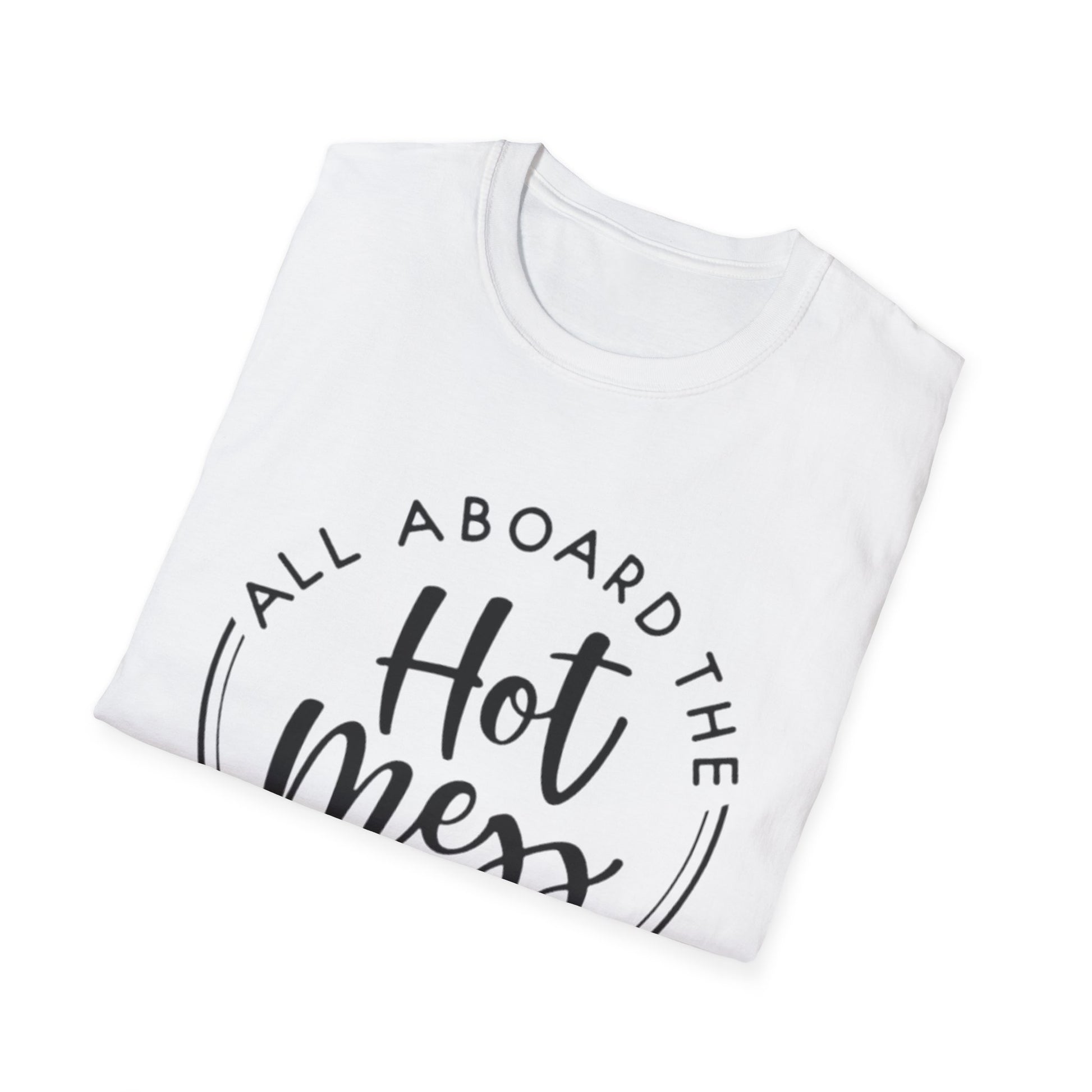 All Aboard the Hot Mess Express T-Shirt Printify T-Shirt Rhythm & Drip Apparel