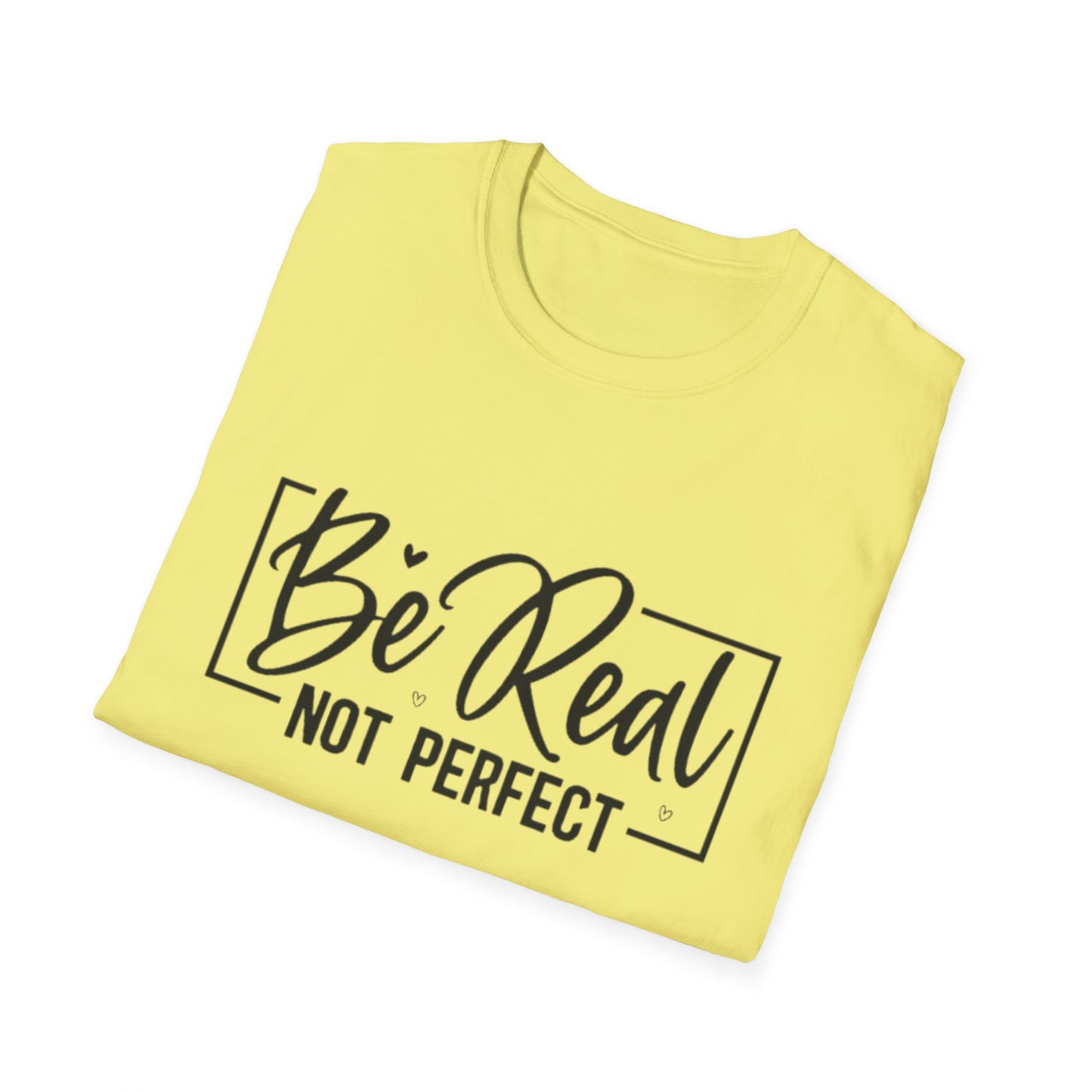 Be Real, Not Perfect T-Shirt Printify T-Shirt Rhythm & Drip Apparel