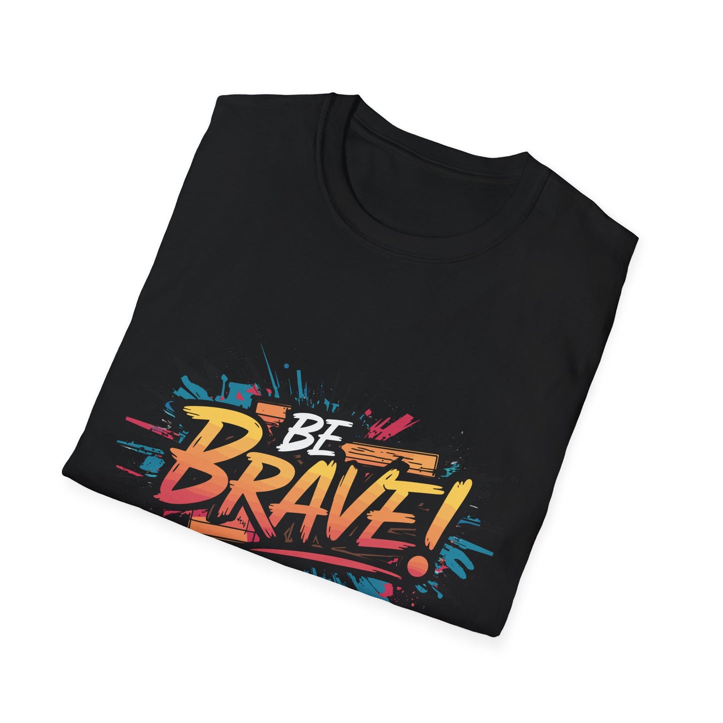 Be Brave! T-Shirt Printify T-Shirt Rhythm & Drip Apparel