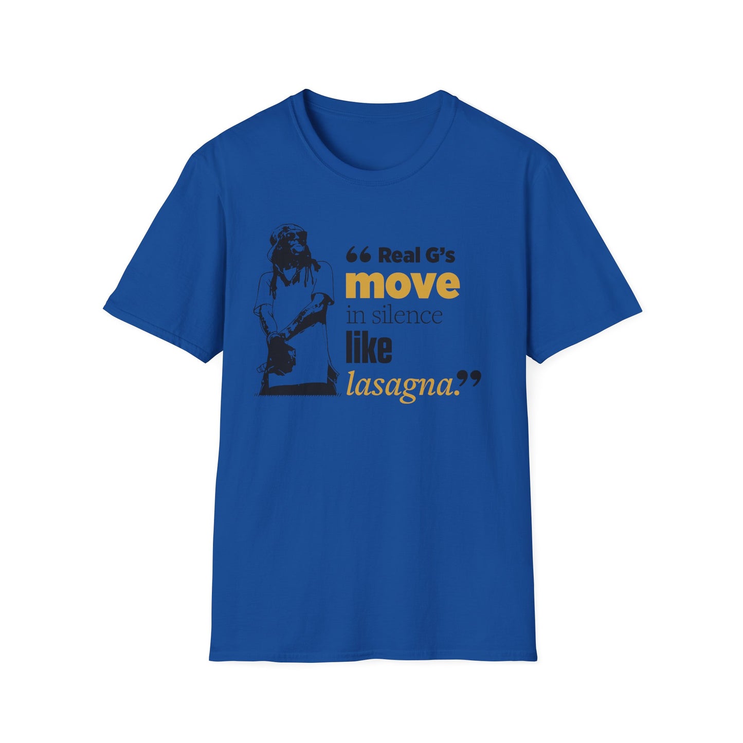 LilnWaynee Unisex Softstyle T-Shirt - 'Real G's Move in Silence Like Lasagna' Quote Tee - Rhythm & Drip