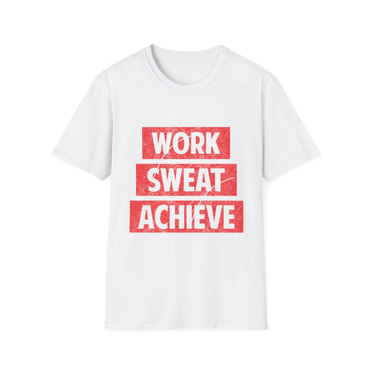 Work Sweat Achieve Unisex T-Shirt