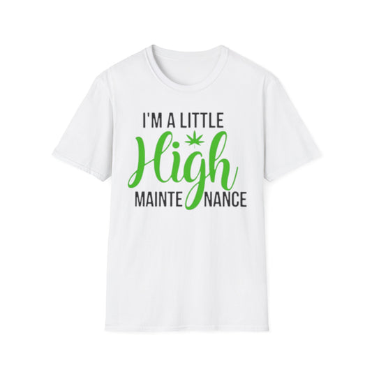I'm a Little High Maintenance White Printify T-Shirt Rhythm & Drip Apparel