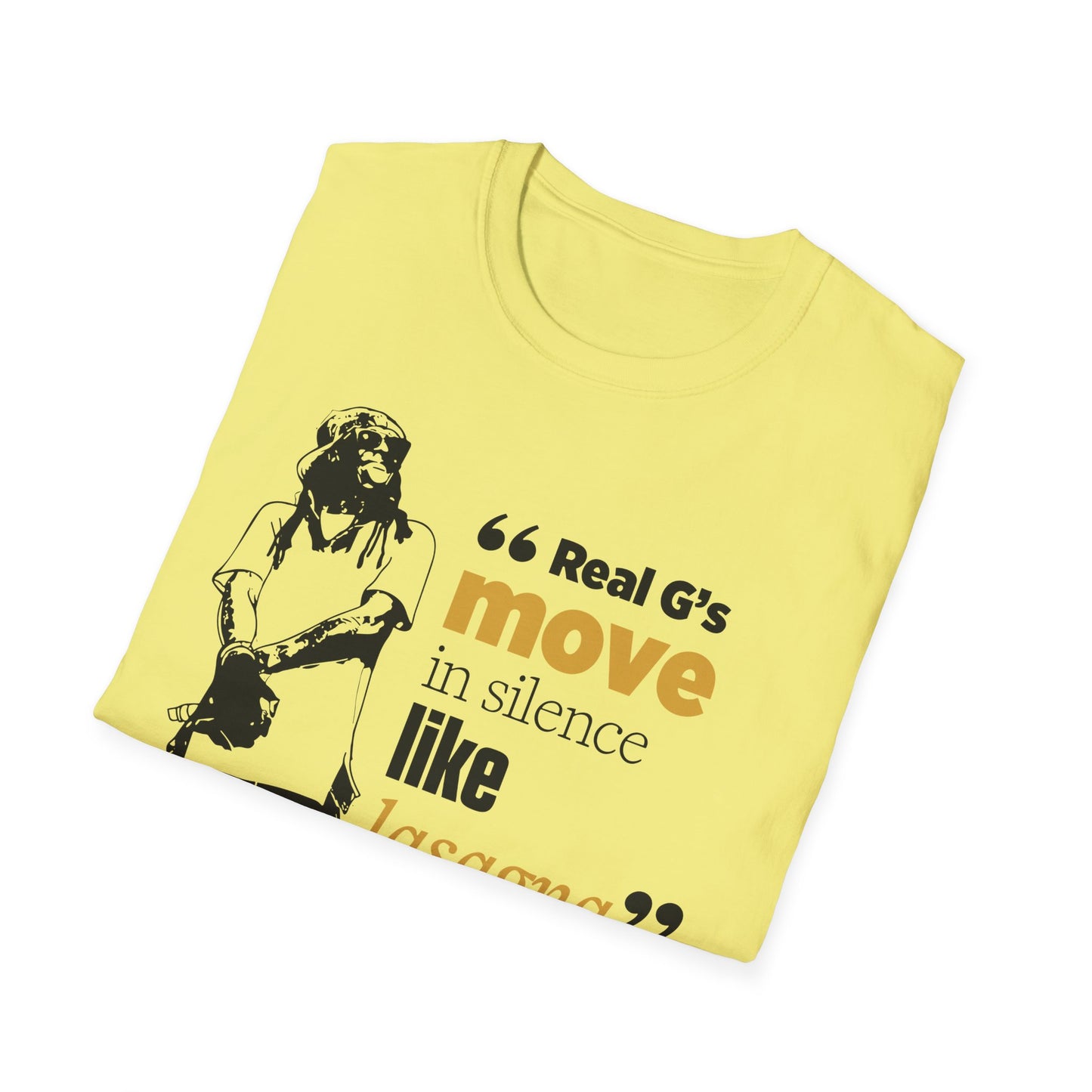 LilnWaynee Unisex Softstyle T-Shirt - 'Real G's Move in Silence Like Lasagna' Quote Tee - Rhythm & Drip