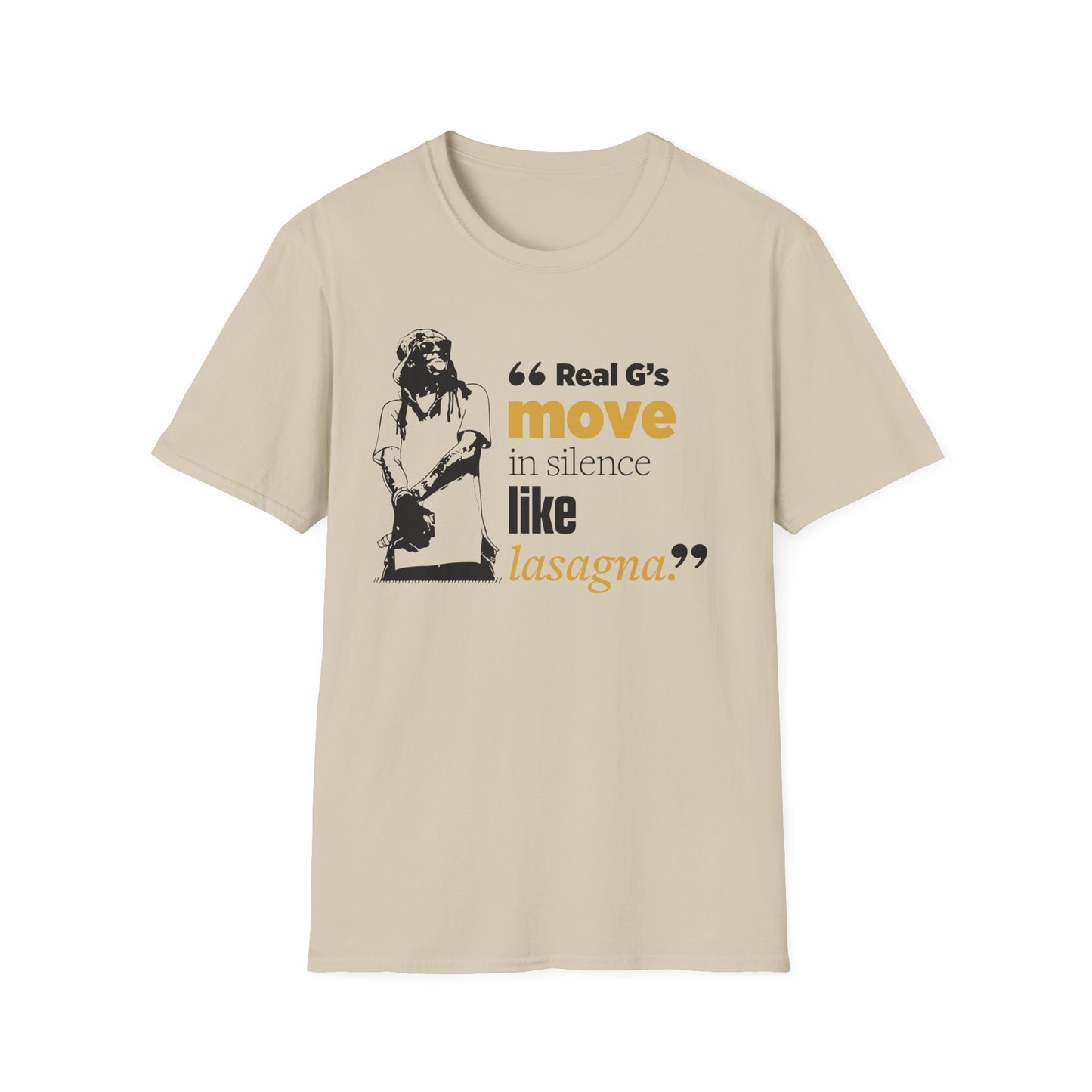 LilnWaynee Unisex Softstyle T-Shirt - 'Real G's Move in Silence Like Lasagna' Quote Tee - Rhythm & Drip
