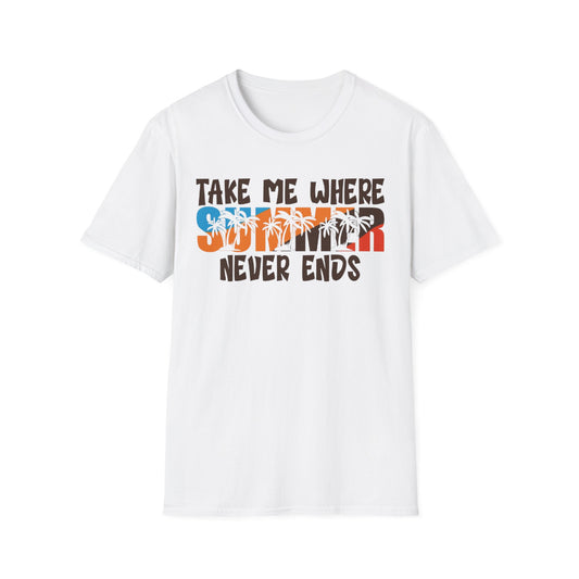 Summer- Take Me Where Summer Never Ends White Printify T-Shirt Rhythm & Drip Apparel