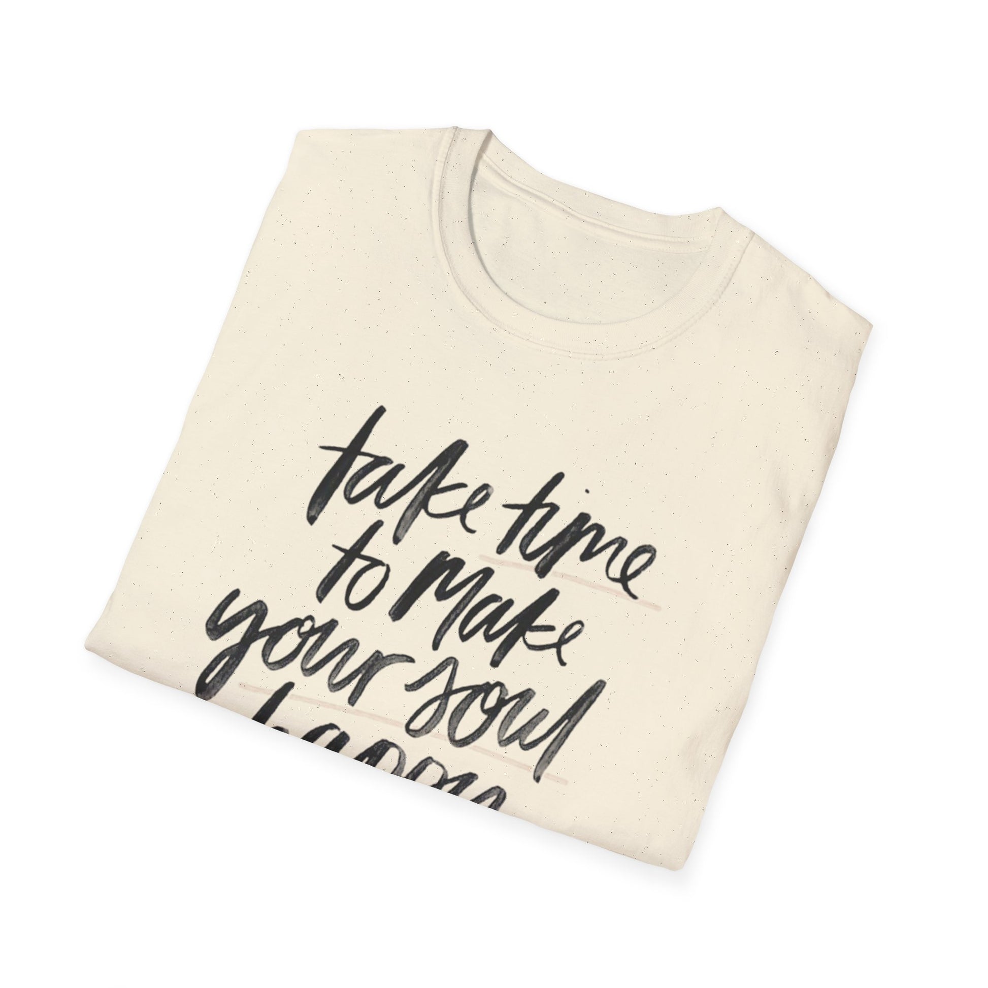 Inspirational Unisex Softstyle T-Shirt - 'Take Time to Make Your Soul Happy' - Rhythm & Drip