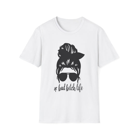 Bad Bitch Life T-Shirt White Printify T-Shirt Rhythm & Drip Apparel