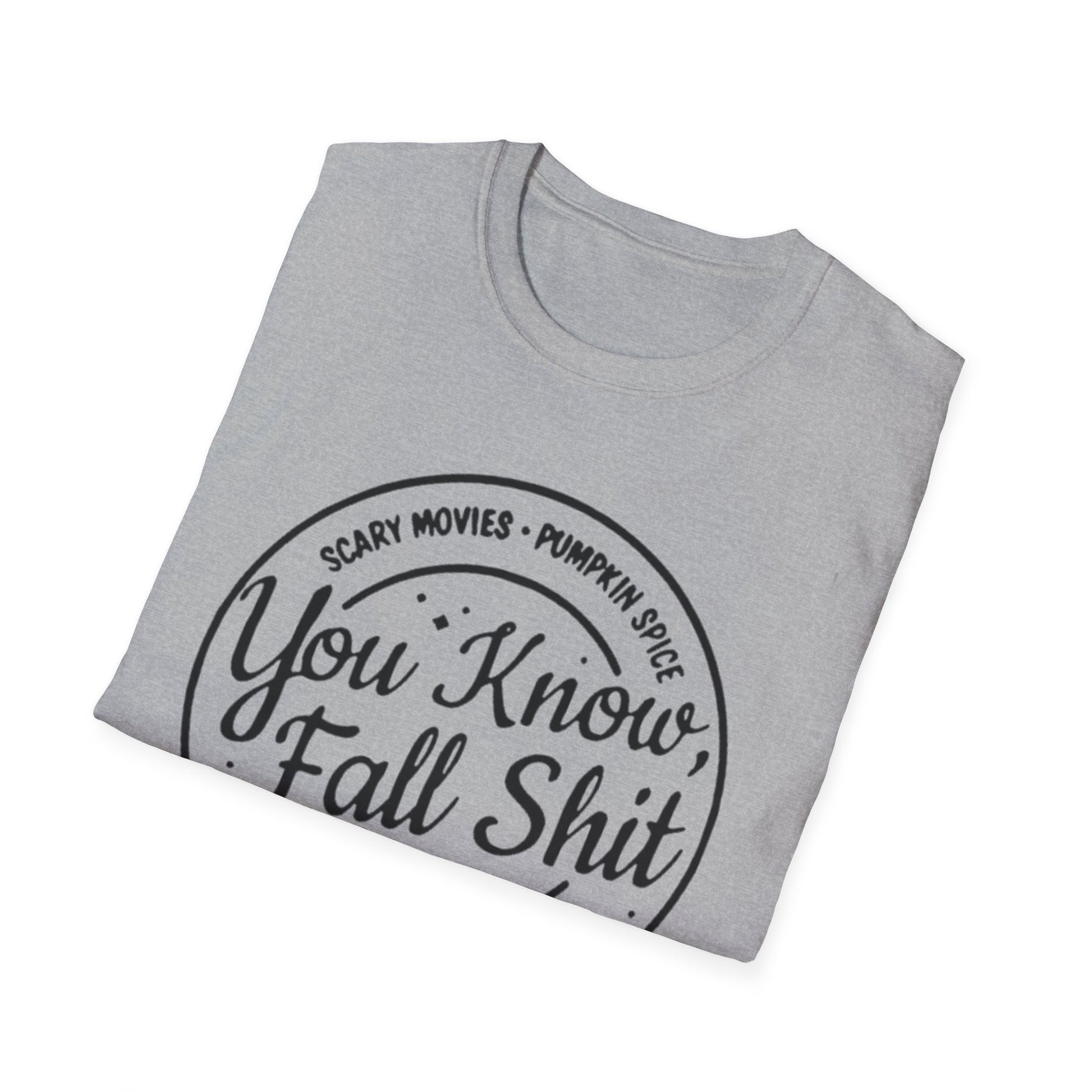 Fall- Fall Shit T-Shirt Printify T-Shirt Rhythm & Drip Apparel