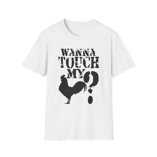 Wanna Touch My Rooster? White Printify T-Shirt Rhythm & Drip Apparel