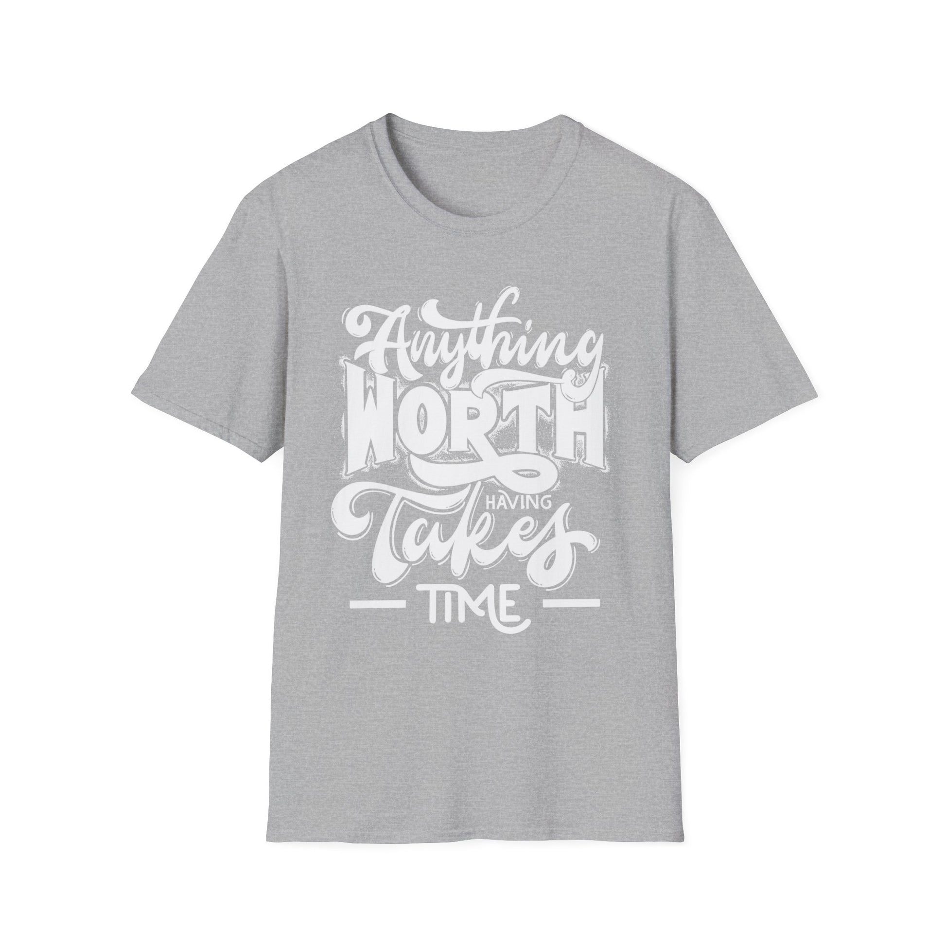 Anything Worth Having Takes Time T-Shirt Sport Grey Printify T-Shirt Rhythm & Drip Apparel
