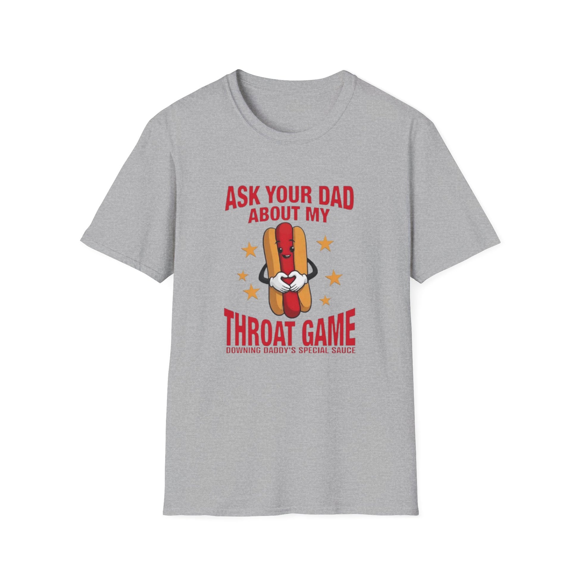 Ask Your Dad About My Throat Game Sport Grey Printify T-Shirt Rhythm & Drip Apparel
