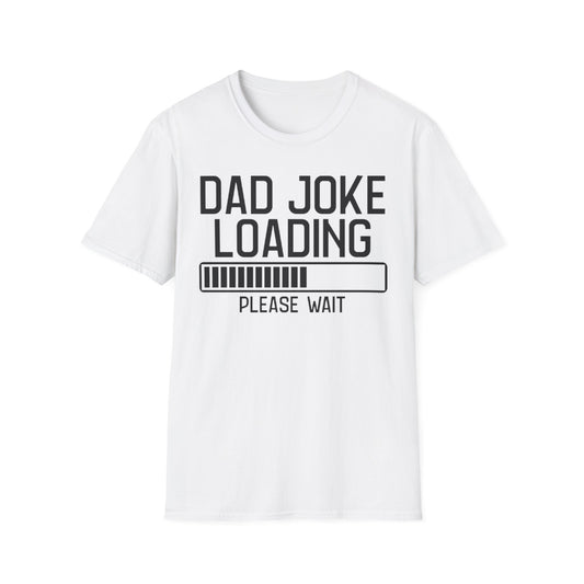 Dad Joke Loading T-Shirt White Printify T-Shirt Rhythm & Drip Apparel