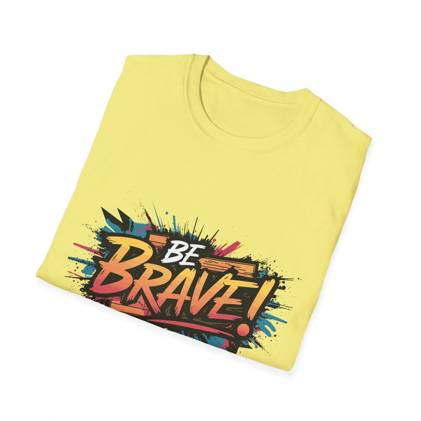 Be Brave! T-Shirt Printify T-Shirt Rhythm & Drip Apparel