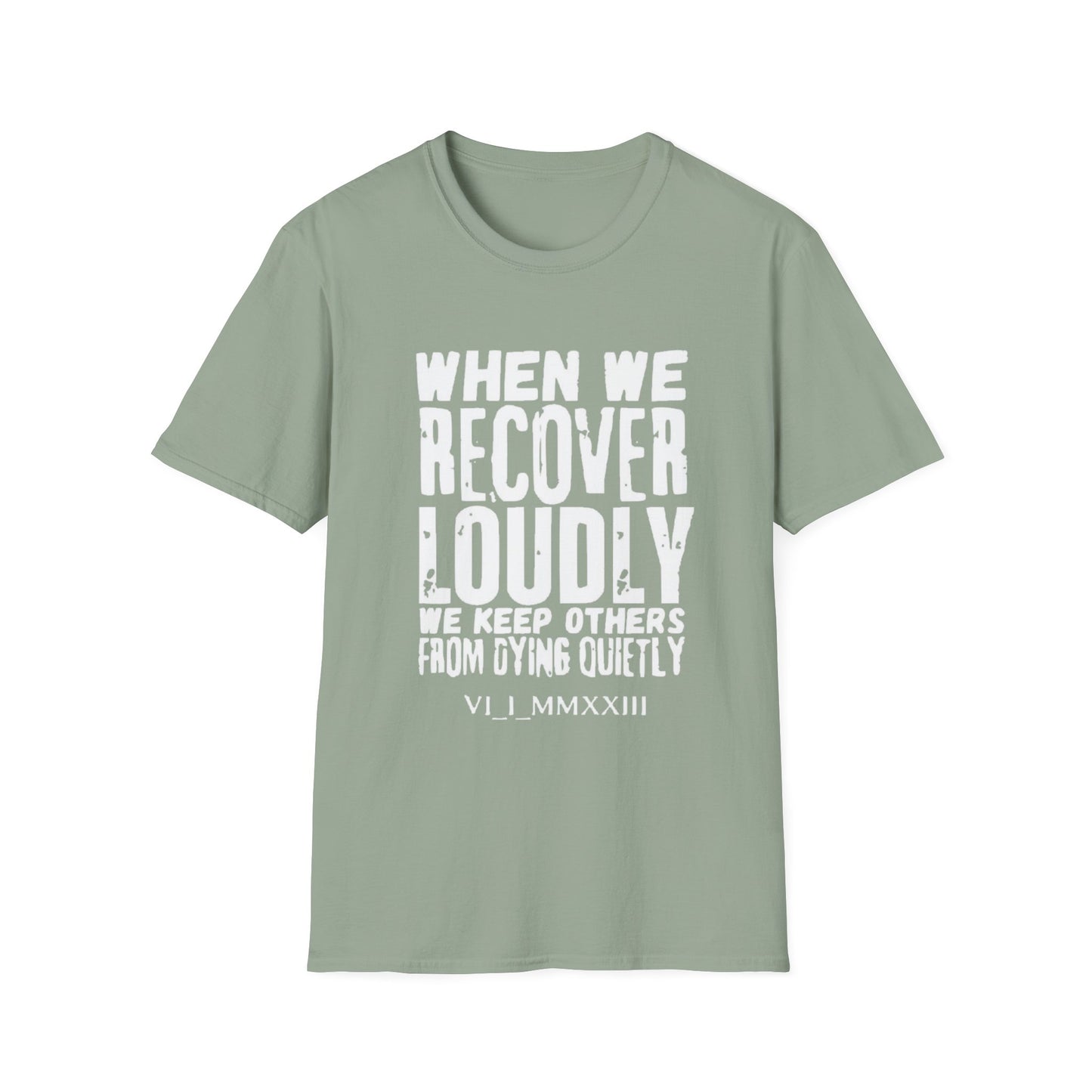 Addiction Recovery Message T-Shirt Sage Printify T-Shirt Rhythm & Drip Apparel