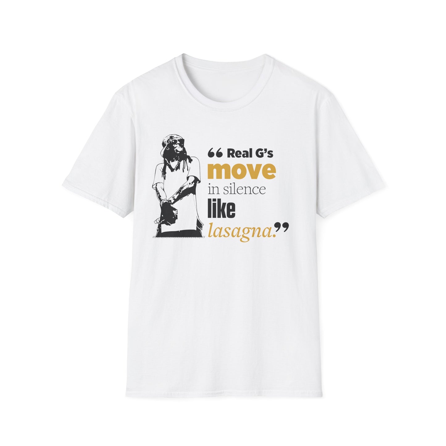 LilnWaynee Unisex Softstyle T-Shirt - 'Real G's Move in Silence Like Lasagna' Quote Tee - Rhythm & Drip