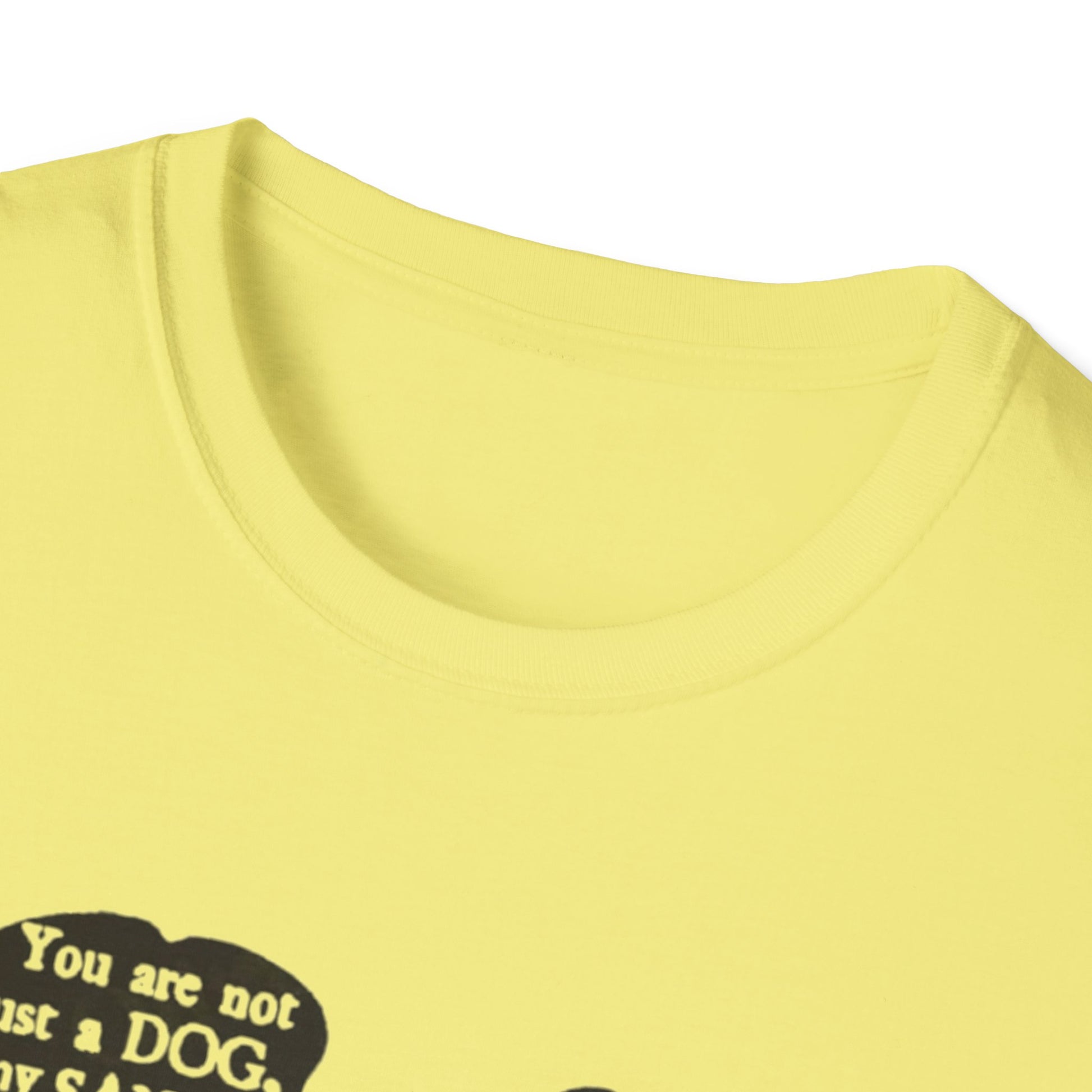 You Are Not JUST A Dog Printify T-Shirt Rhythm & Drip Apparel