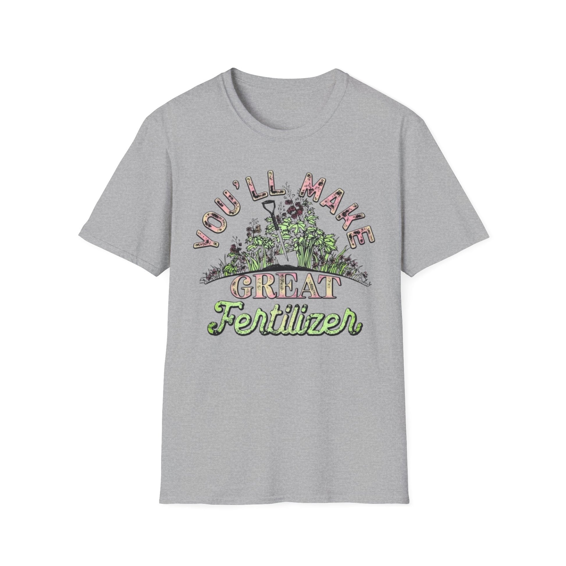 You'll Make Great Fertilizer Sport Grey Printify T-Shirt Rhythm & Drip Apparel