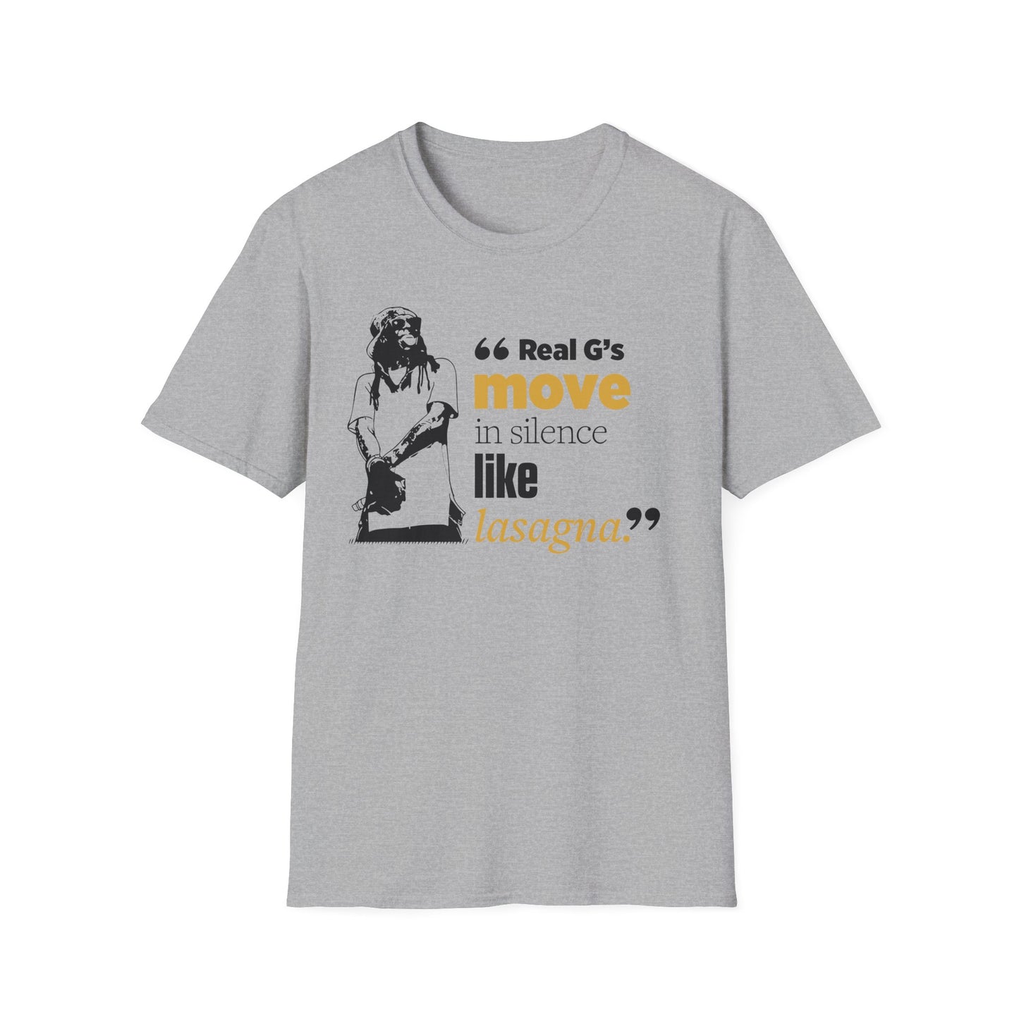 LilnWaynee Unisex Softstyle T-Shirt - 'Real G's Move in Silence Like Lasagna' Quote Tee - Rhythm & Drip
