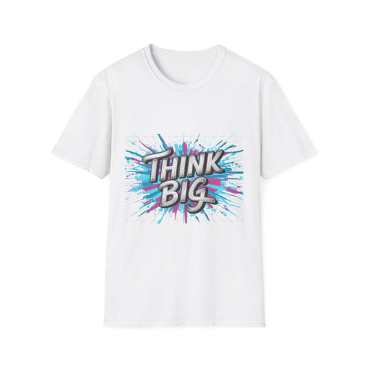 Inspirational Unisex Softstyle T-Shirt - 'Think Big' Motivational Graphic Tee