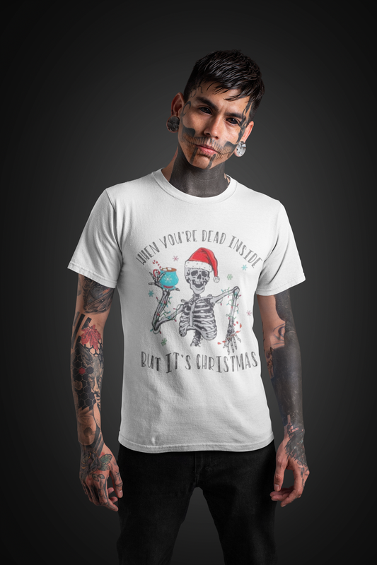 Christmas- When You're Dead Inside But It's Christmas T-Shirt Printify T-Shirt Rhythm & Drip Apparel