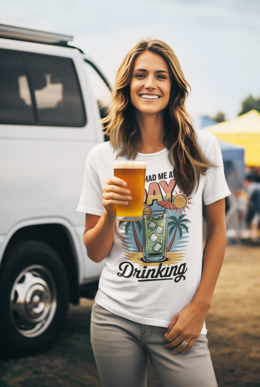 Summer- You Had Me at Day Drinking T-Shirt Printify T-Shirt Rhythm & Drip Apparel