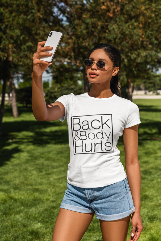 Back & Body Hurts T-Shirt Printify T-Shirt Rhythm & Drip Apparel