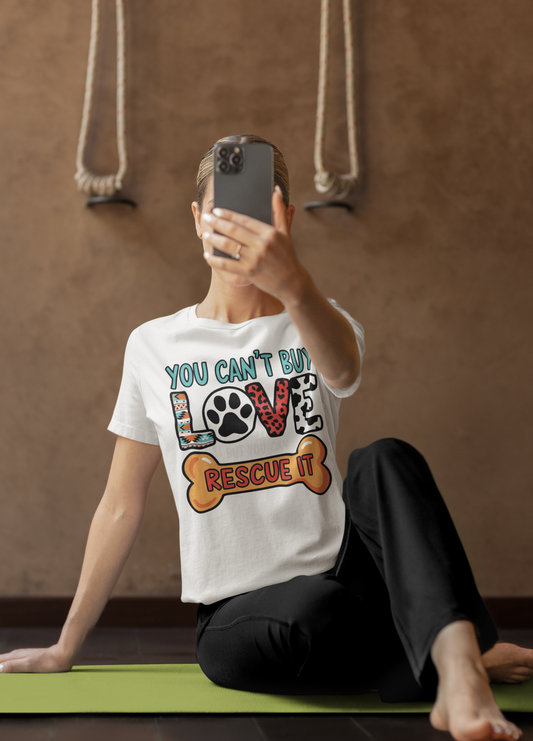 You Can't Buy Love - Rescue It T-Shirt Printify T-Shirt Rhythm & Drip Apparel