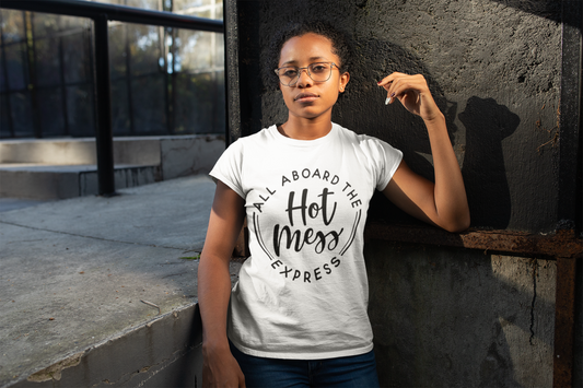 All Aboard the Hot Mess Express T-Shirt Printify T-Shirt Rhythm & Drip Apparel
