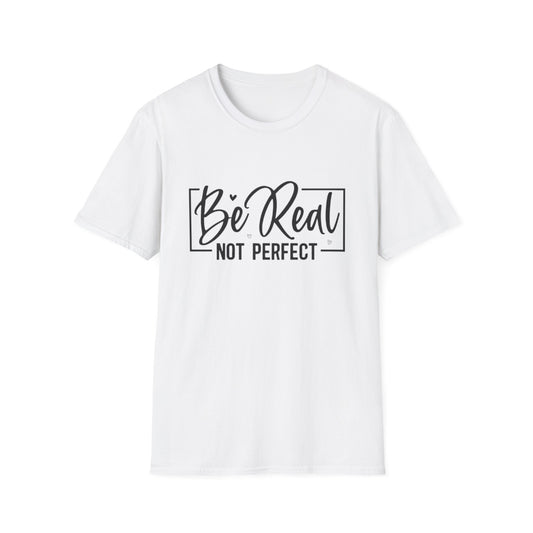 Be Real, Not Perfect T-Shirt White Printify T-Shirt Rhythm & Drip Apparel